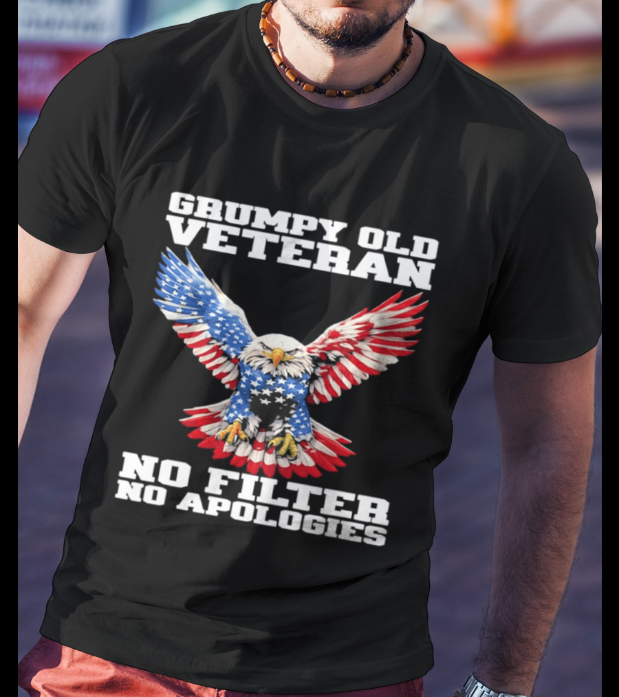 Grumpy Old Veteran American Flag Eagle No Filter No Apologies T-Shirt