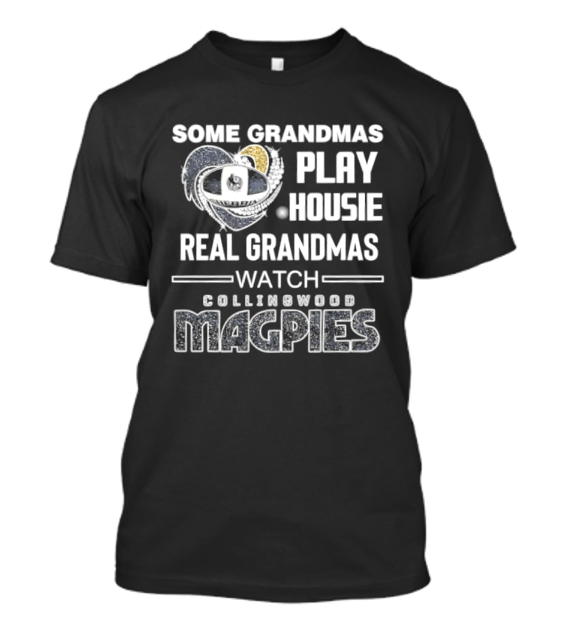 Some Grandmas Play Housie Real Grandmas Collingwood Magpies T-Shirt
