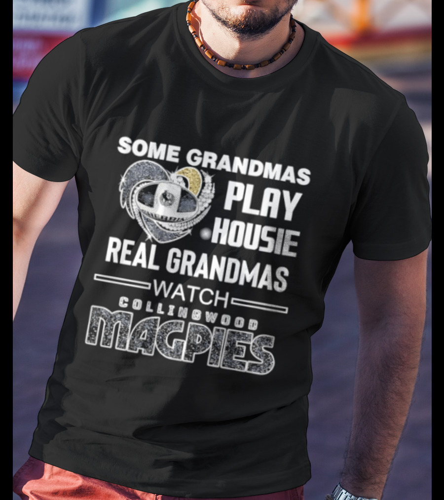 Some Grandmas Play Housie Real Grandmas Collingwood Magpies T-Shirt
