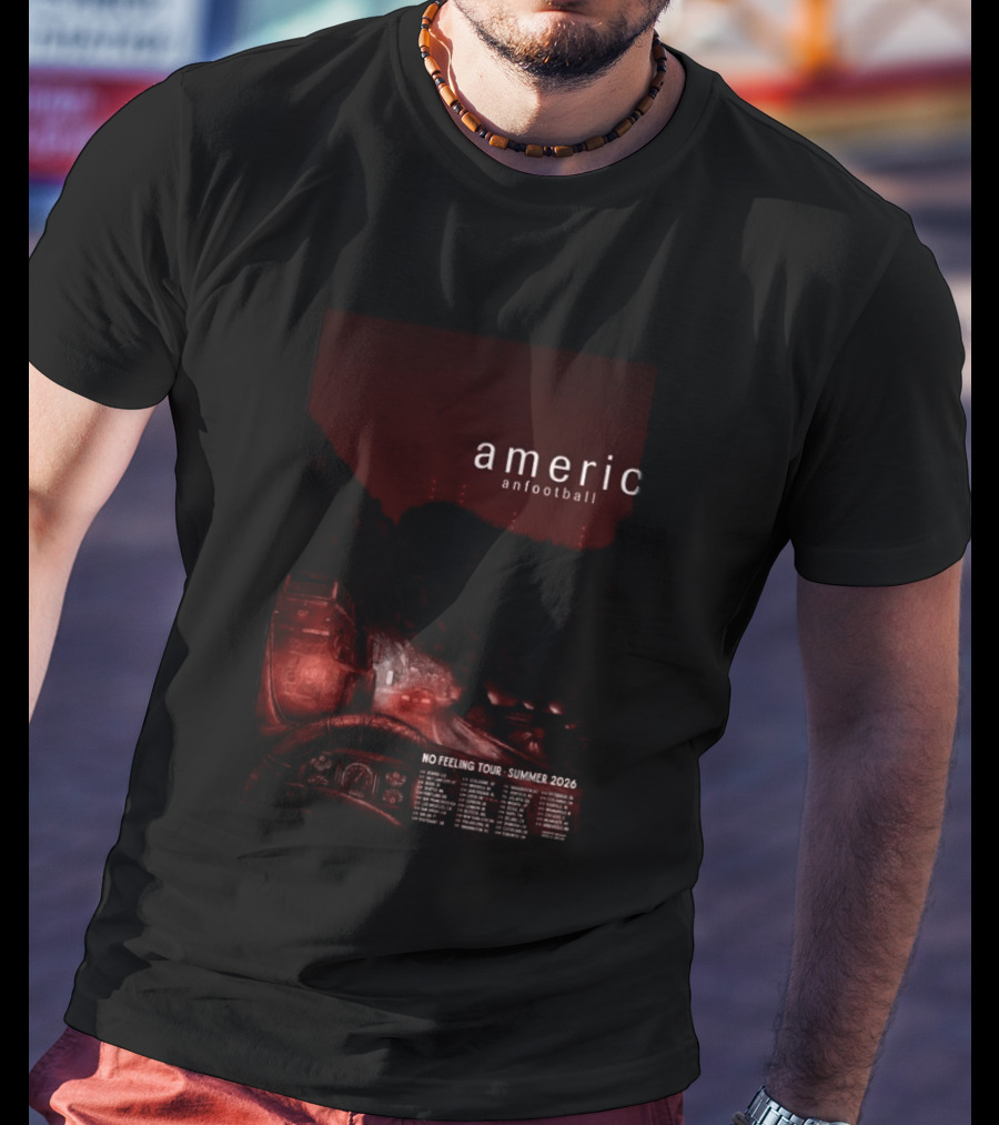 American Football No Feeling Tour Summer 2026 T-Shirt