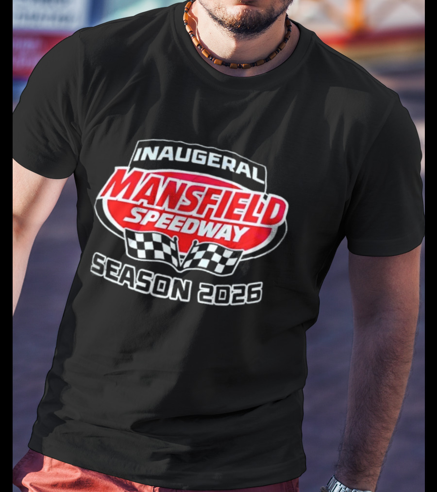 Inaugural Mansfield Speedway Season 2026 Racing Event T-Shirt