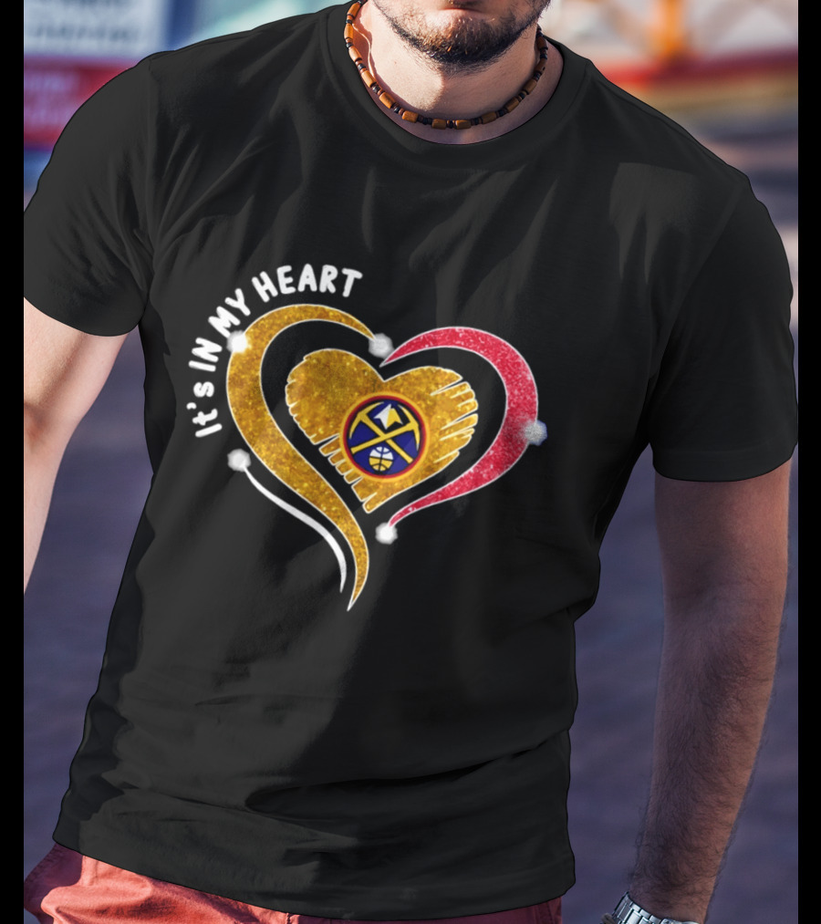 Denver Nuggets It's In My Heart Basketball NBA 2026 T-Shirt