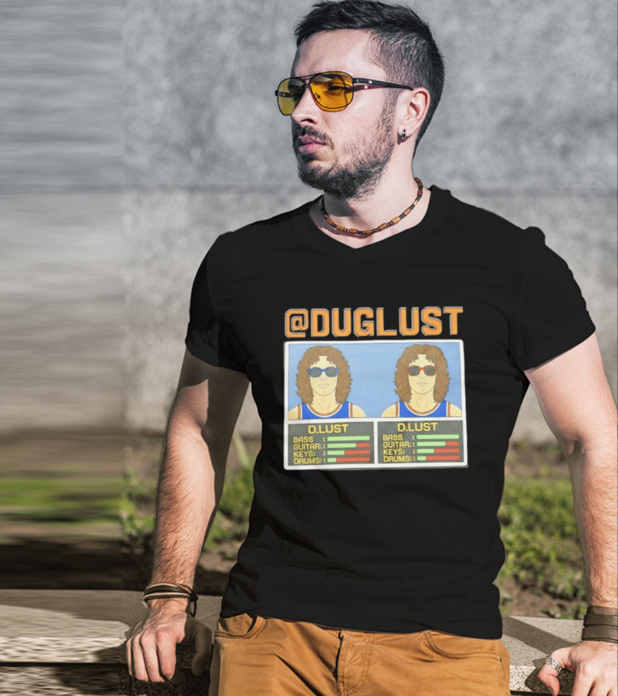 Duglust Szn 2 Doug Berns Knicks @DUGLUST D.LUST Music Rating Bass Guitar Keys Drums T-Shirt