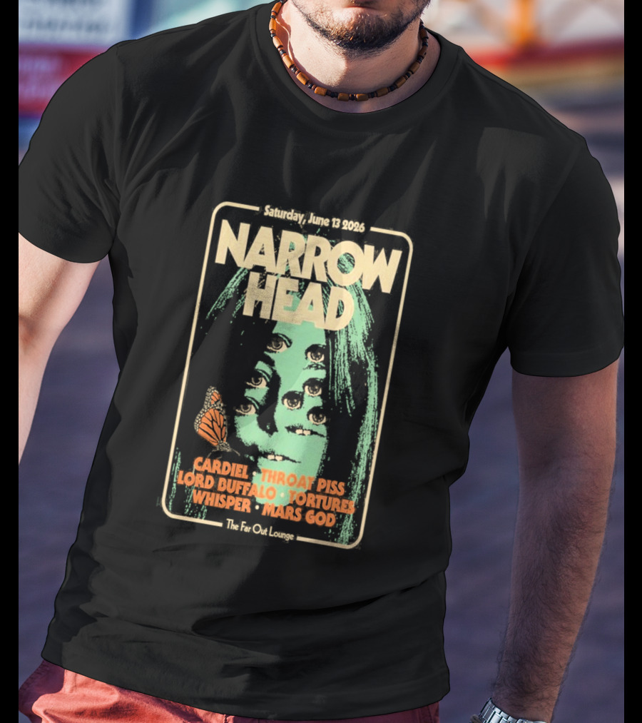 Narrow Head Saturday June 13 2026 Far Out Lounge And Stage Austin TX Throat Piss Body Of Light Vision Video Masocoder T-Shirt