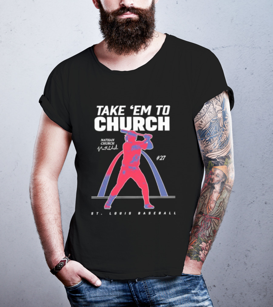 Take 'Em To Church Nathan 27 St. Louis Baseball T-Shirt