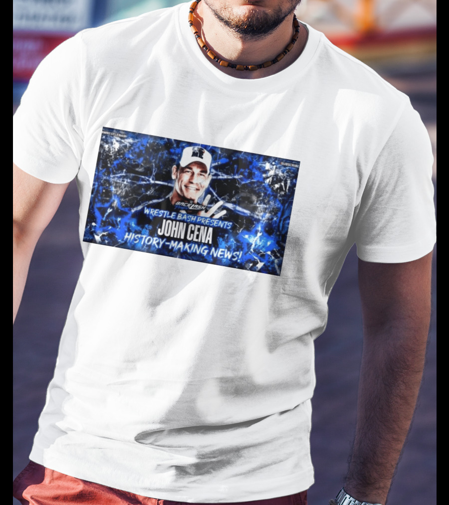 Wrestle Bash Presents Backlash Tampa John Cena History Making News T-Shirt