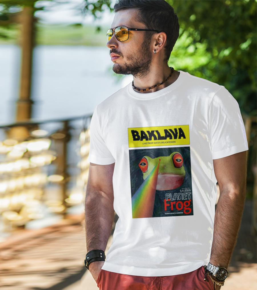 Baklava Live From Katz's Delicatessen Planet Frog One Night Only 5.14.2026 Featuring Human Growth Hormone T-Shirt