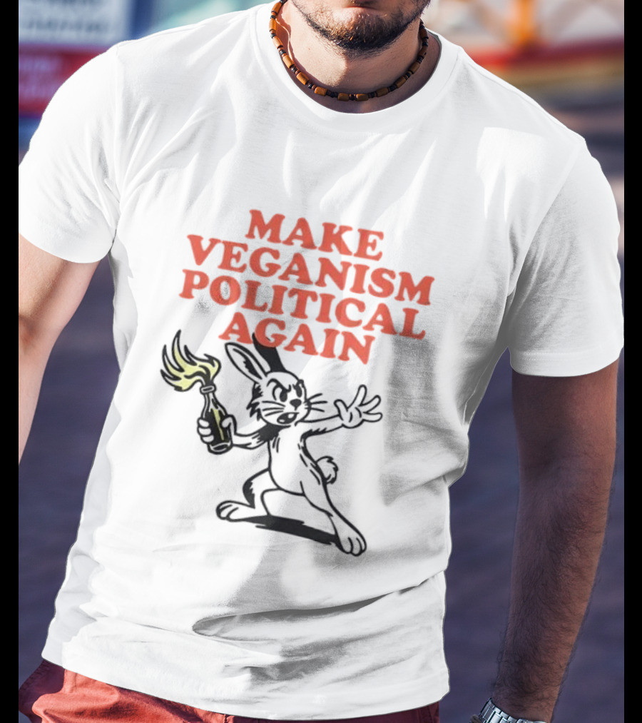 Make Veganism Political Again Molotov Cocktail Rabbit T-Shirt
