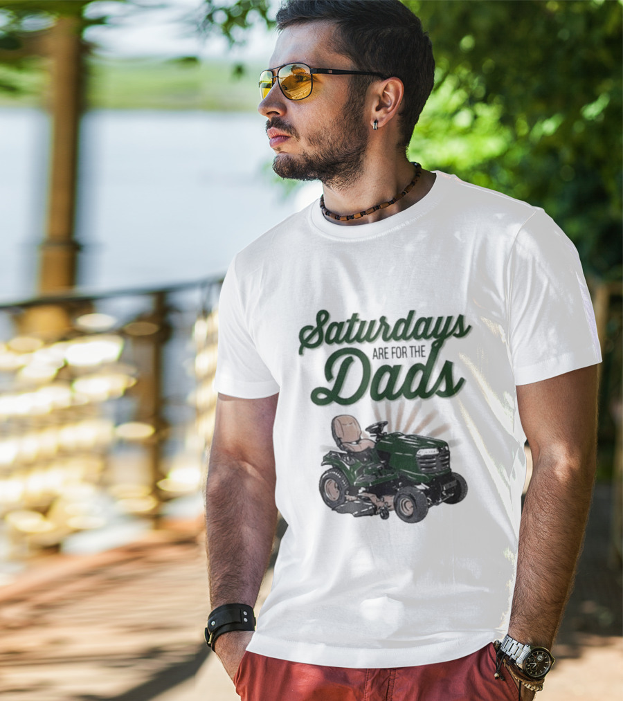 Saturdays Are For The Dads Riding Mower T-Shirt