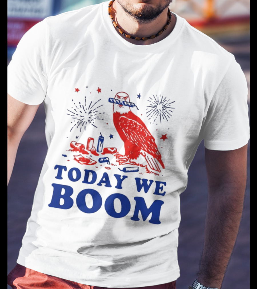 Today We Boom Bald Eagle Fireworks Celebration T-Shirt