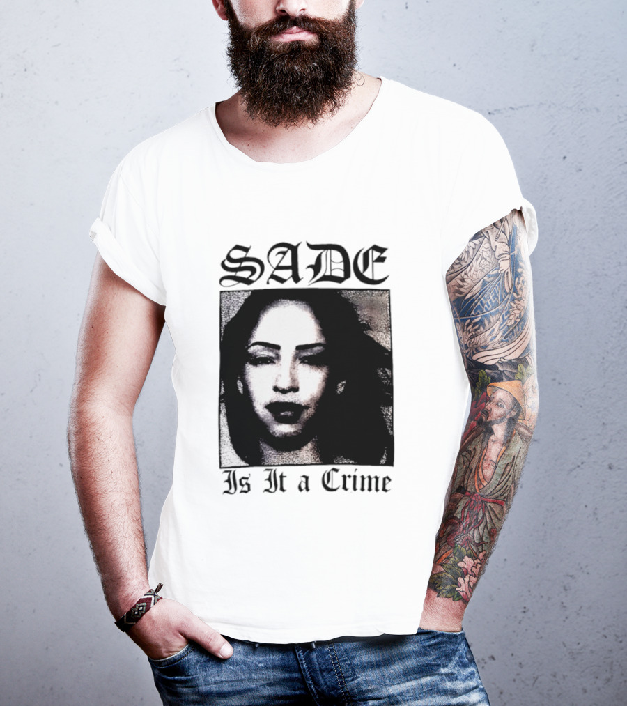 Sade Is It A Crime T-Shirt