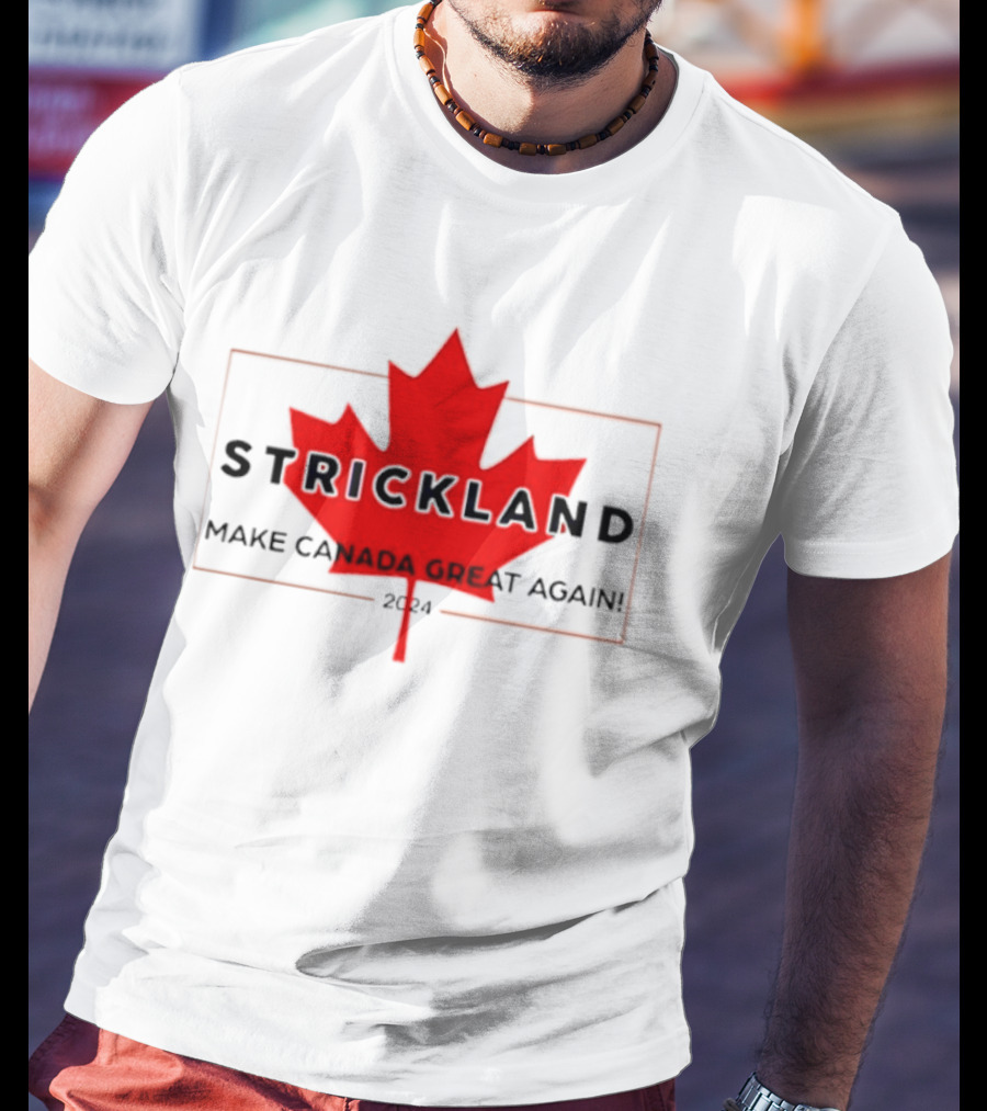 Strickland Make Canada Great Again 2024 Red Maple Leaf T-Shirt