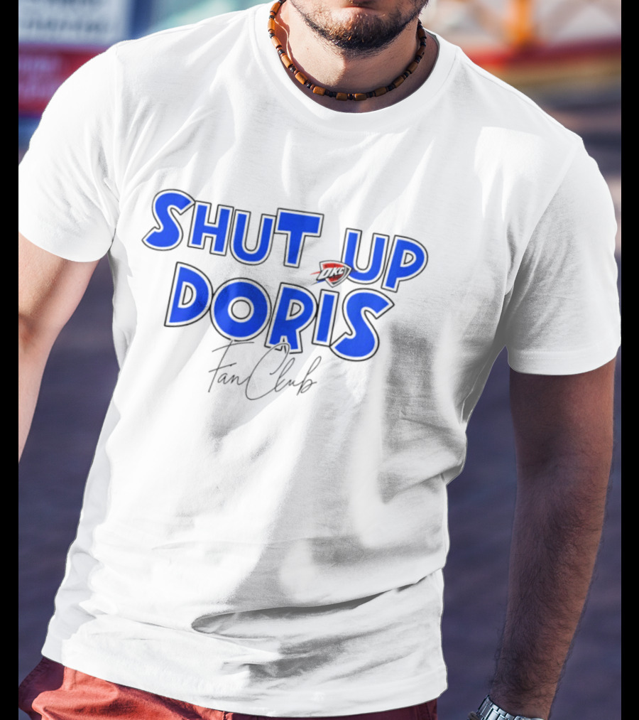 Shut Up Doris Oklahoma City Thunder Fan Club 2026 T-Shirt