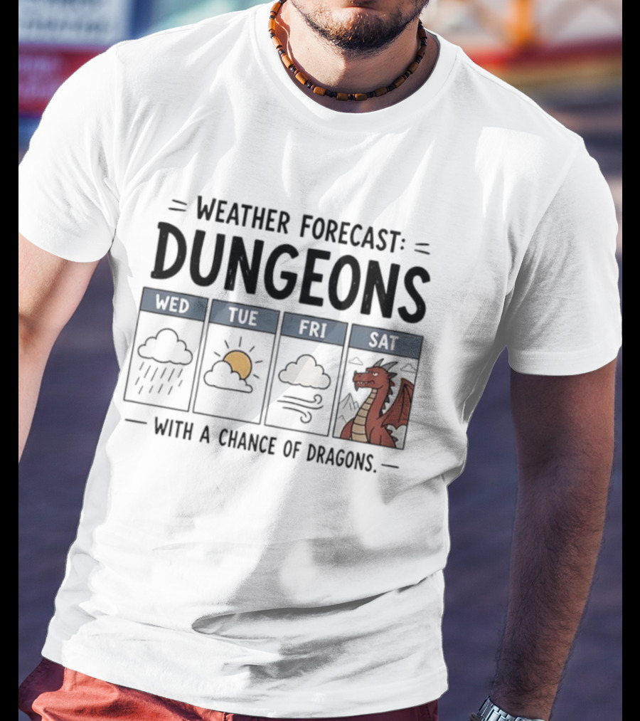 Weather Forecast Dungeons With A Chance Of Dragons Wed Tue Fri Sat T-Shirt