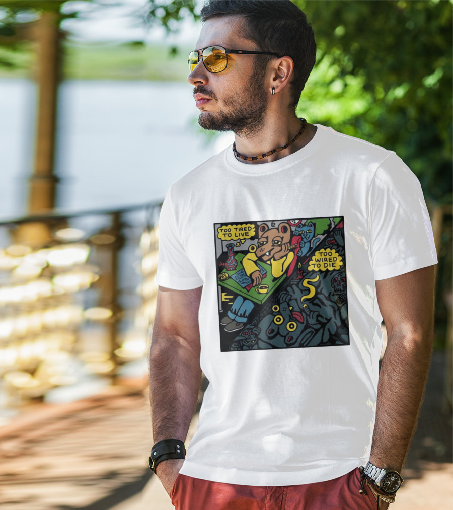 Too Tired To Live Too Wired To Die Killer Acid Bear Character With Coffee And Zombies T-Shirt