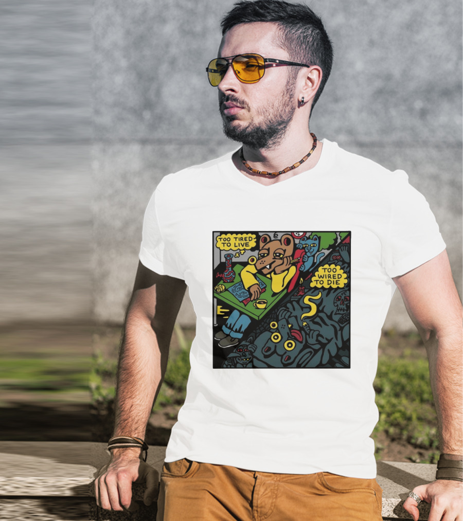 Too Tired To Live Too Wired To Die Killer Acid Bear Character With Coffee And Zombies T-Shirt
