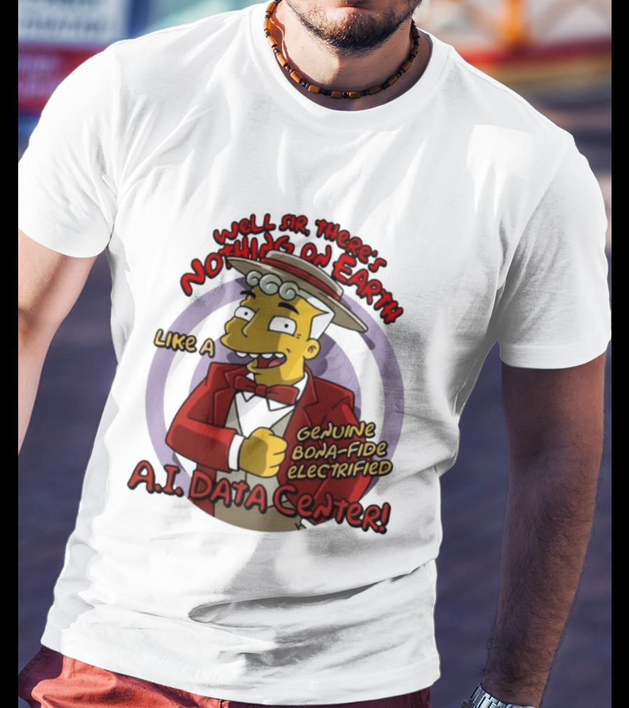 Springfield Genuine Electrified A.I. Data Center Nothing On Earth T-Shirt