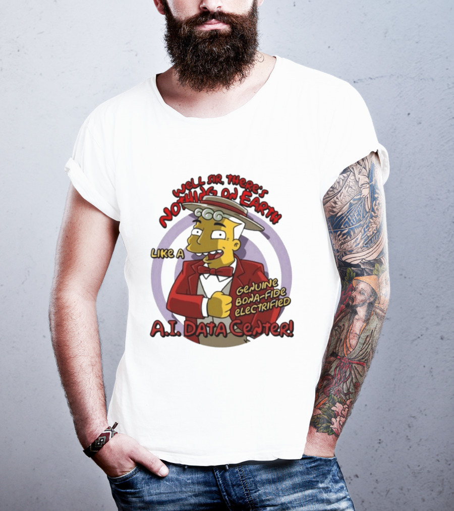 Springfield Genuine Electrified A.I. Data Center Nothing On Earth T-Shirt