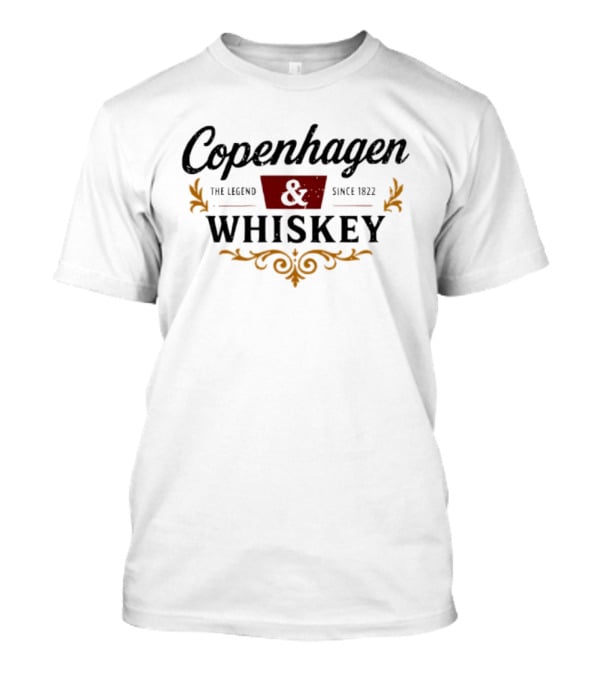 Copenhagen The Legend Since 1822 Whiskey T-Shirt