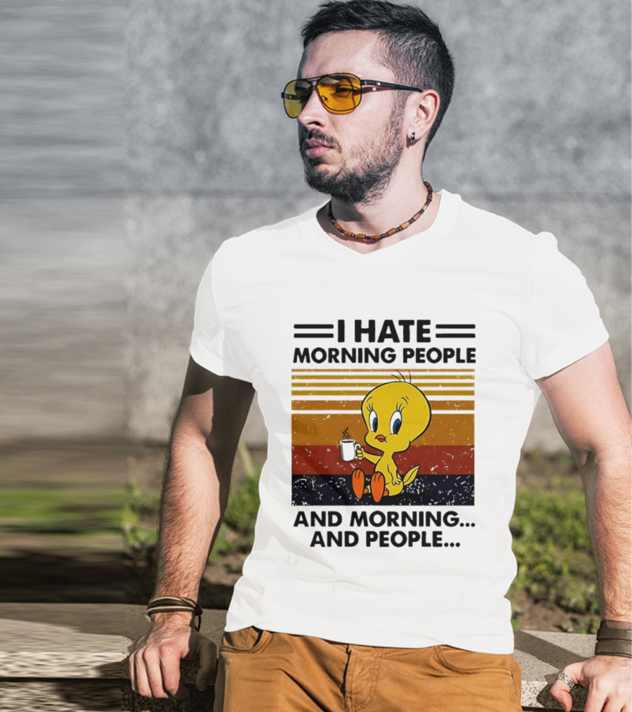 Tweety Bird I Hate Morning People And Morning And People Coffee Retro Multicolor T-Shirt