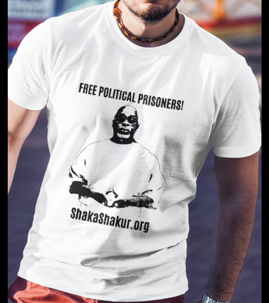 Free Political Prisoners ShakaShakur.org T-Shirt