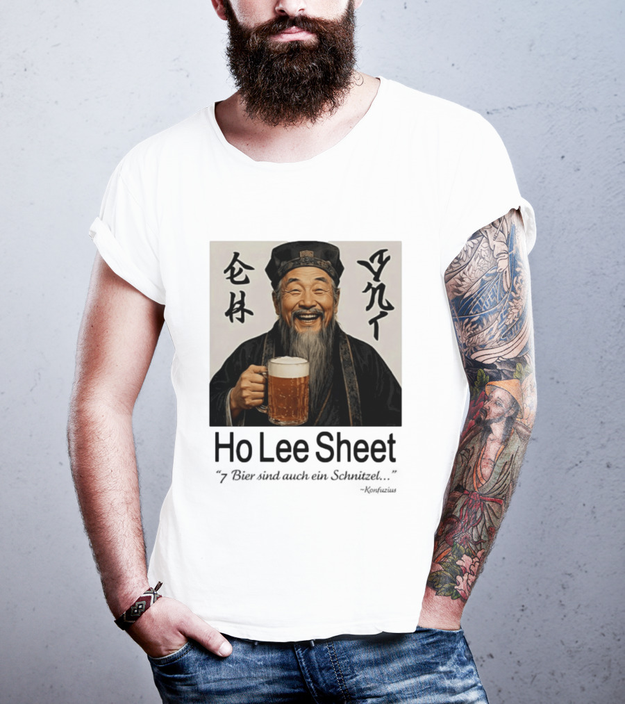 Konfuzius Ho Lee Sheet 7 Bier Sind Auch Ein Schnitzel Fun Humor T-Shirt