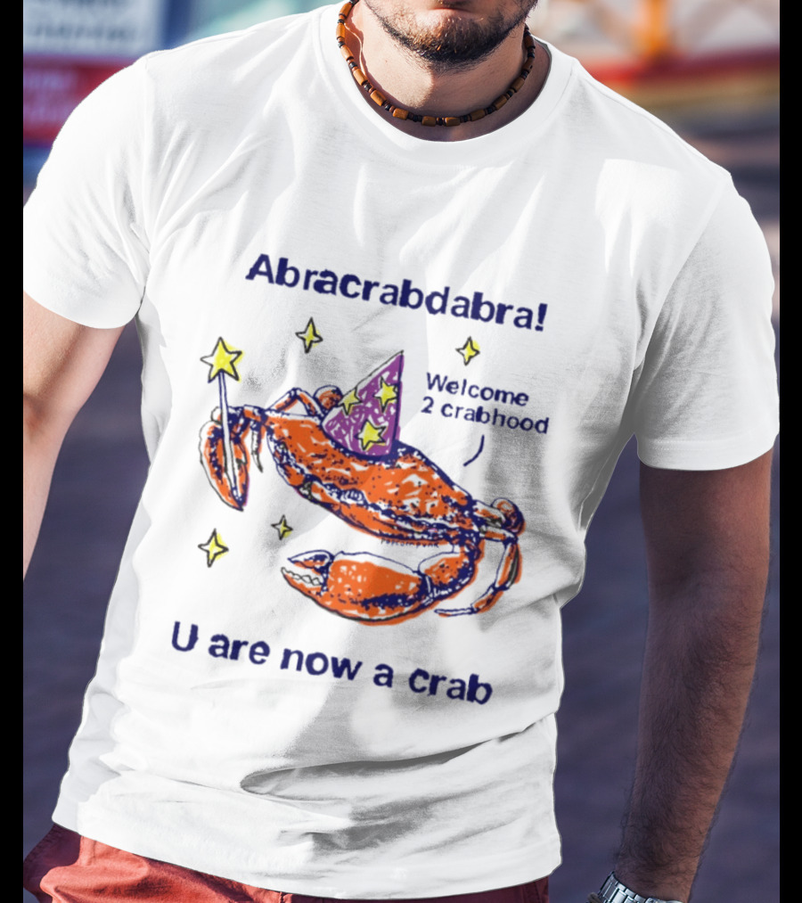 Abracrabdabra Welcome 2 Crabhood U Are Now A Crab With Magic Hat And Stars T-Shirt