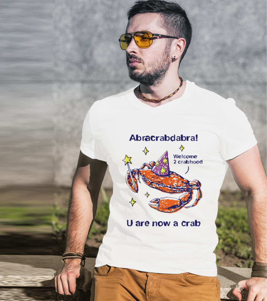 Abracrabdabra Welcome 2 Crabhood U Are Now A Crab With Magic Hat And Stars T-Shirt