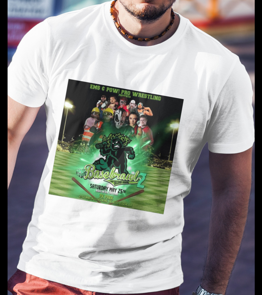 EMS & POW Pro Wrestling Basebrawl 2 The Second Inning May 25th PK Park Eugene OR T-Shirt