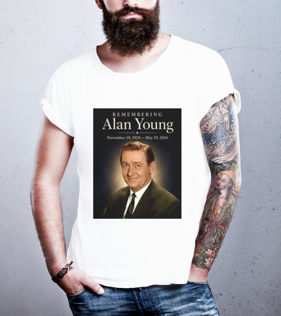 Remembering Alan Young November 19 1919 May 19 2016 T-Shirt