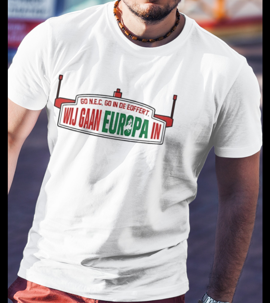 Go NEC Go In De Goffert Wij Gaan Europa T-Shirt