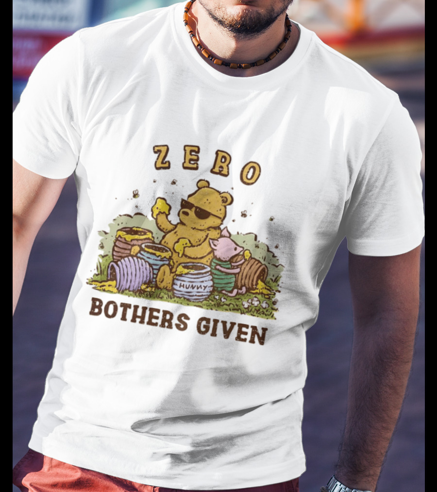 Zero Bothers Given Pooh Hunny Sunglasses T-Shirt