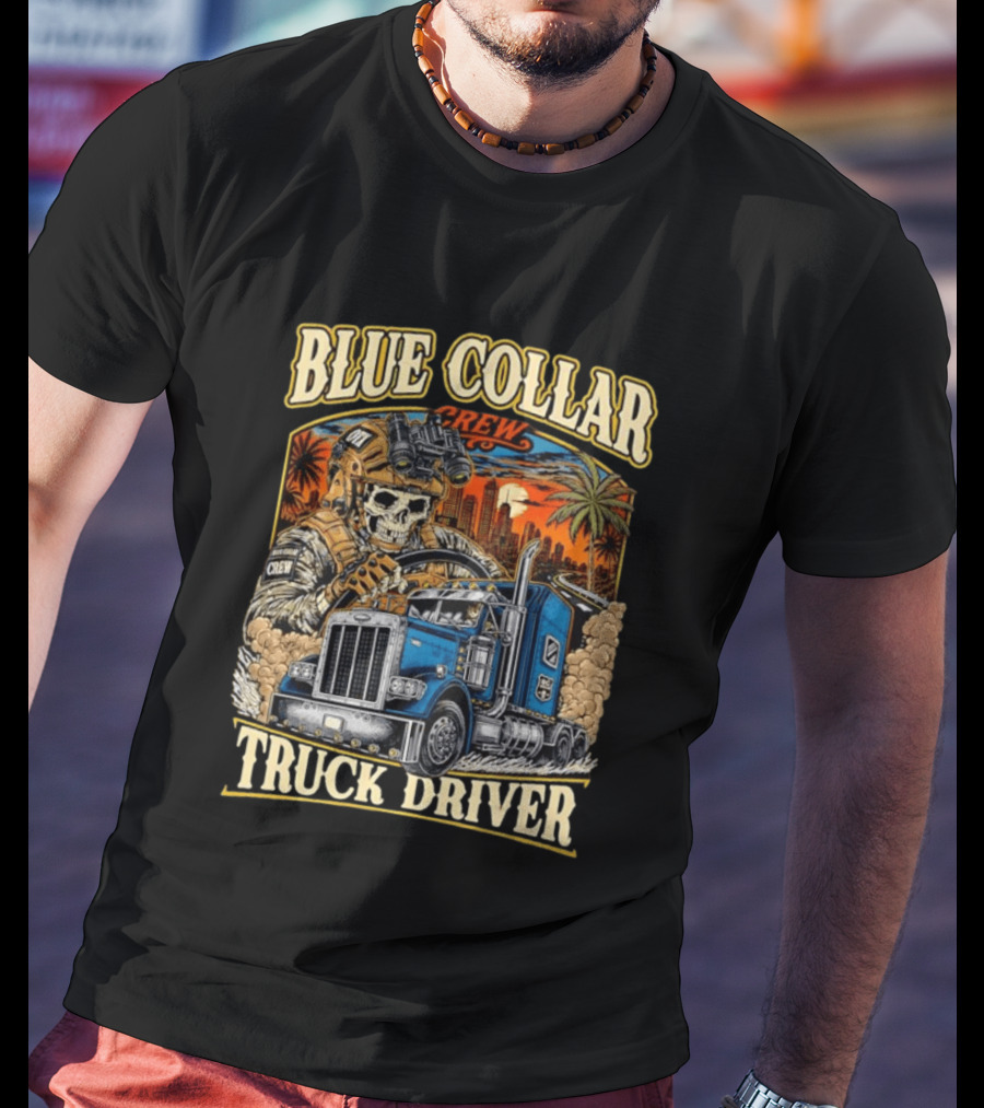Blue Collar Crew Trucker Skeleton Soldier Truck Driver T-Shirt