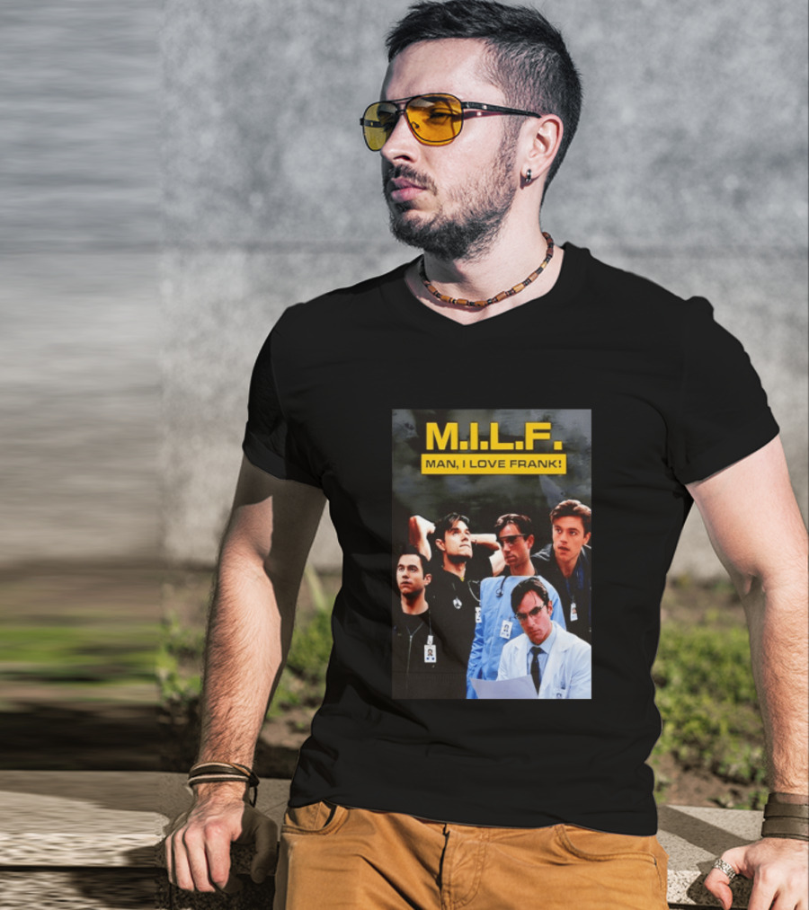 M.I.L.F. Man I Love Frank Five T-Shirt