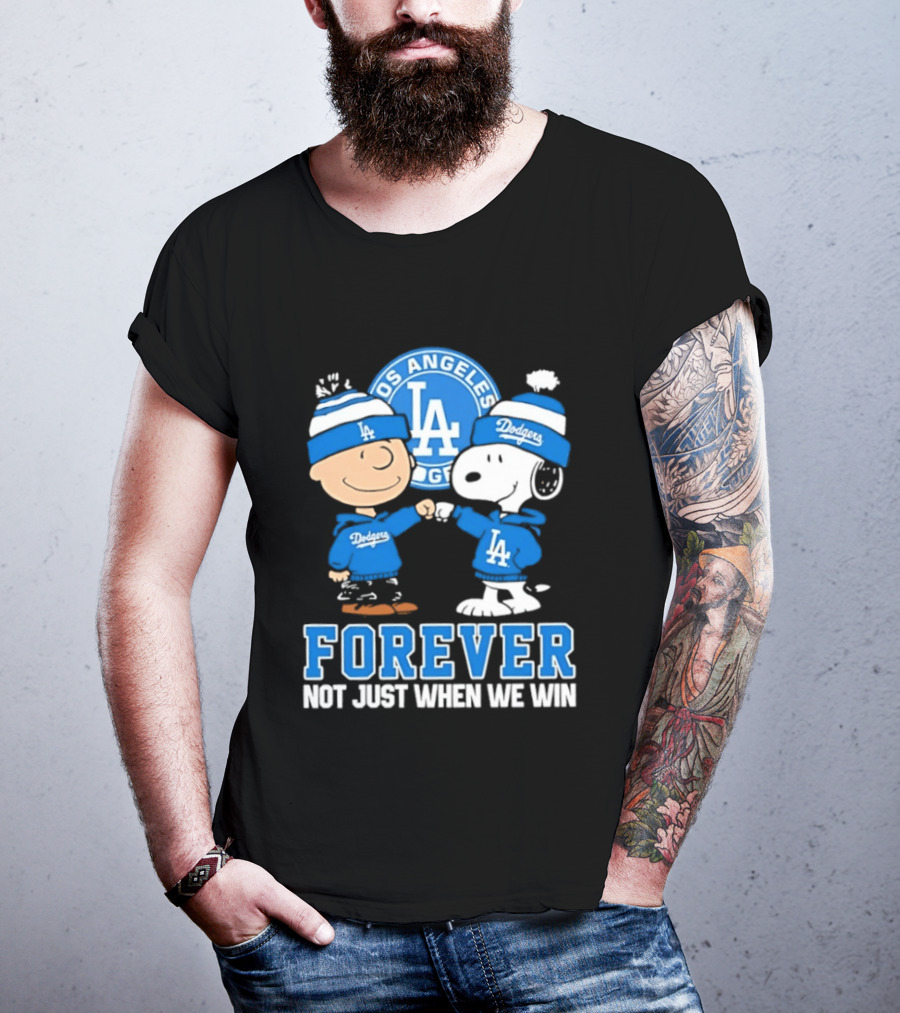 Los Angeles Dodgers Forever Charlie Brown Snoopy Not Just When We Win T-Shirt