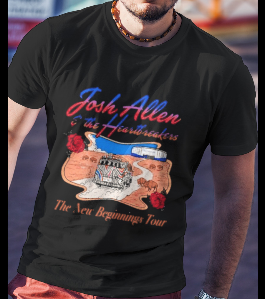 Josh Allen And The Heartbreakers New Beginnings Tour Bills Stadium Path Roses T-Shirt