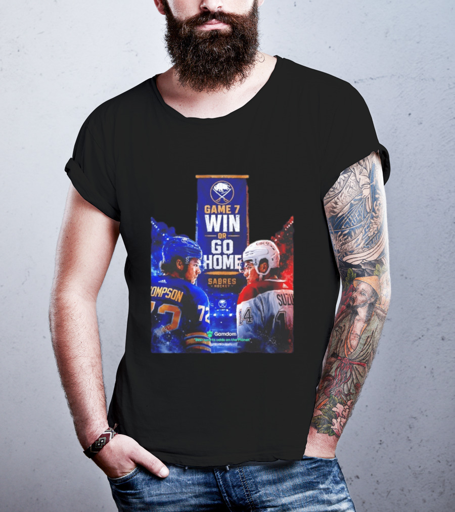 Buffalo Sabres Vs Montreal Canadiens Game 7 Win Or Go Home Matchup Thompson Suzuki T-Shirt
