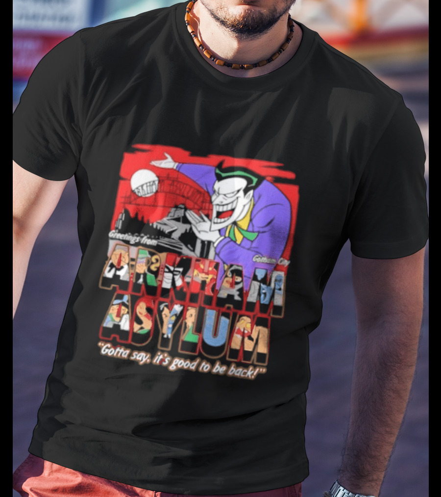 Greetings From Arkham Asylum Joker It's Good To Be Back T-Shirt