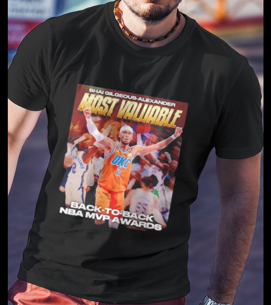 Shia Gilgeous Alexander Most Valuable Okc Back To Back Nba Mvp Awards T-Shirt