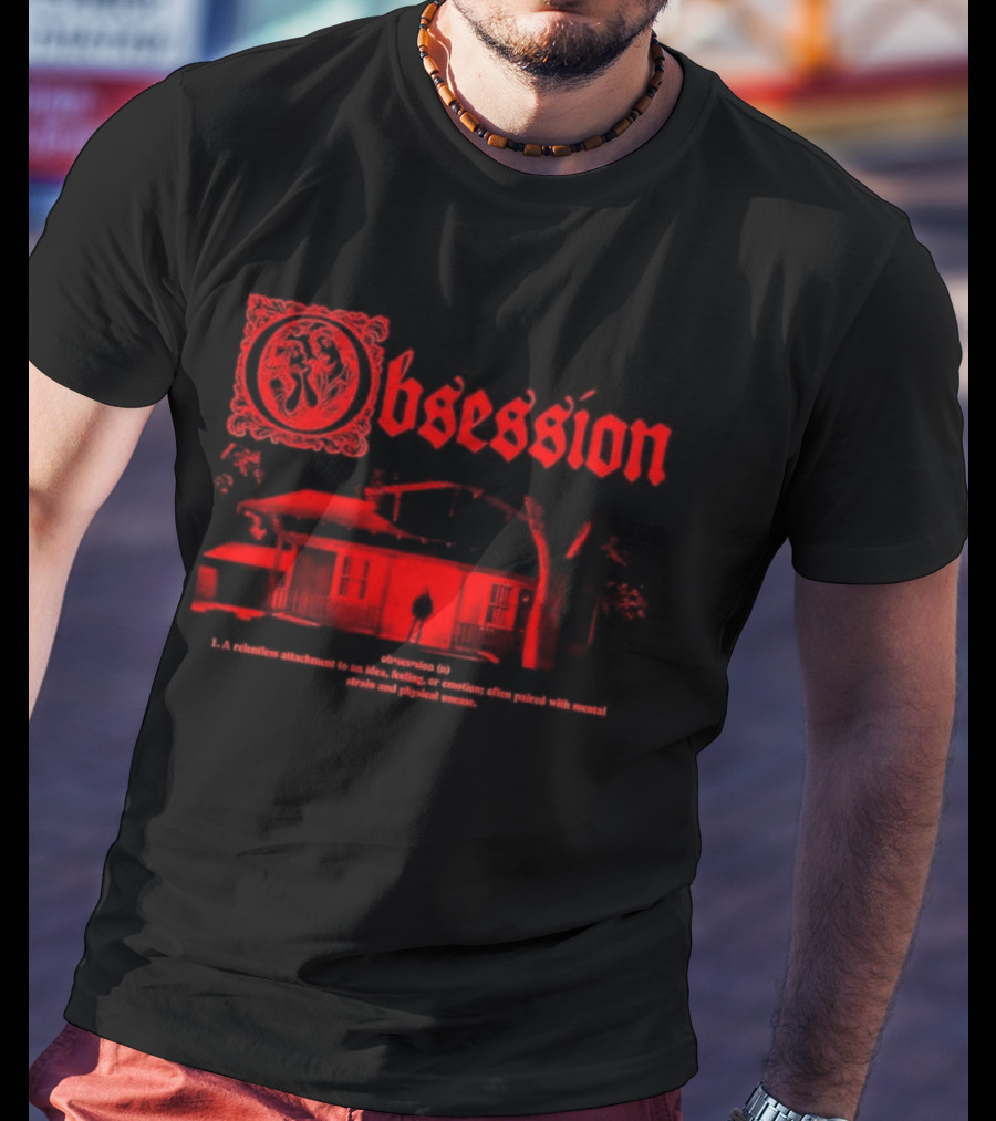 Obsession Outside Your House 2026 Horror Movie Creepy Haunted House T-Shirt