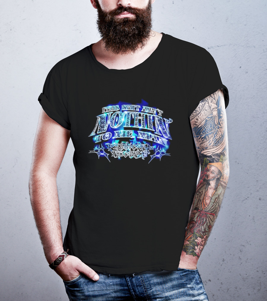 This Shit Ain't Nothin To Me Man Plummcorp Records Bold Blue Aesthetic T-Shirt