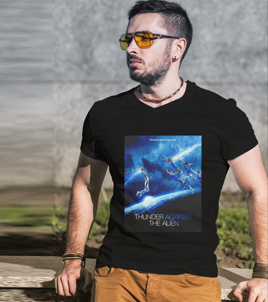 Thunder Against The Alien They Tried To Guard The Impossible T-Shirt