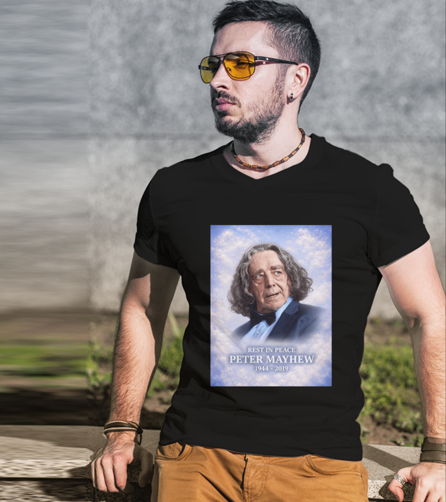 Rest In Peace Peter Mayhew 1944 2019 Memorial T-Shirt