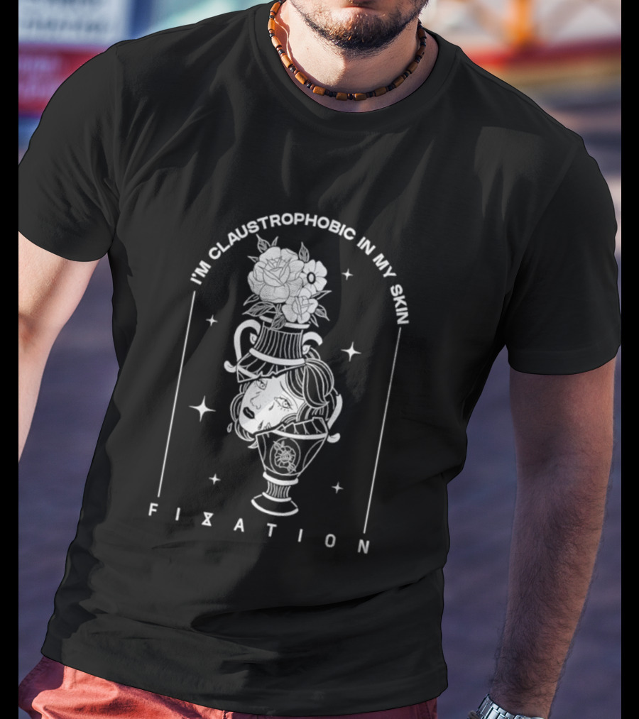 I'm Claustrophobic In My Skin Fixation Vintage Floral Vase T-Shirt