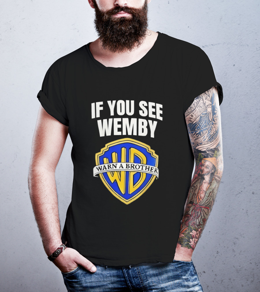 If You See Wemby Warn A Brother Spurs T-Shirt
