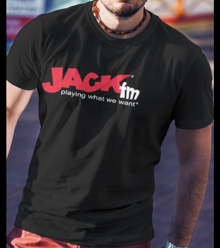 Jack FM Playing What We Want Radio Station T-Shirt