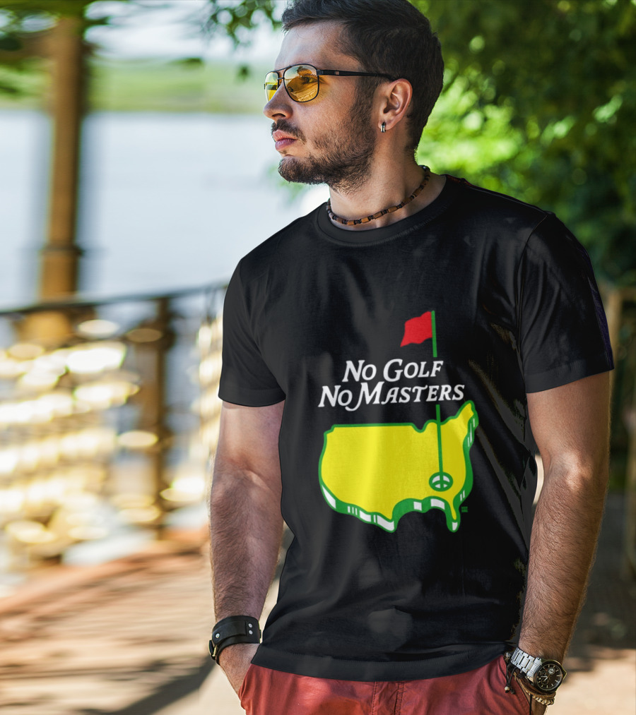 The Masters Tournament No Golf No Masters Map Flag T-Shirt