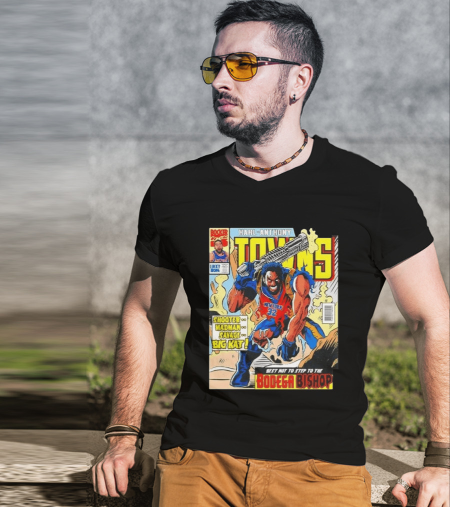 HARL ANTHONY TOWNS Shooter Madman Savage Big Kat Best Not To Step To The Bodega Bishop T-Shirt