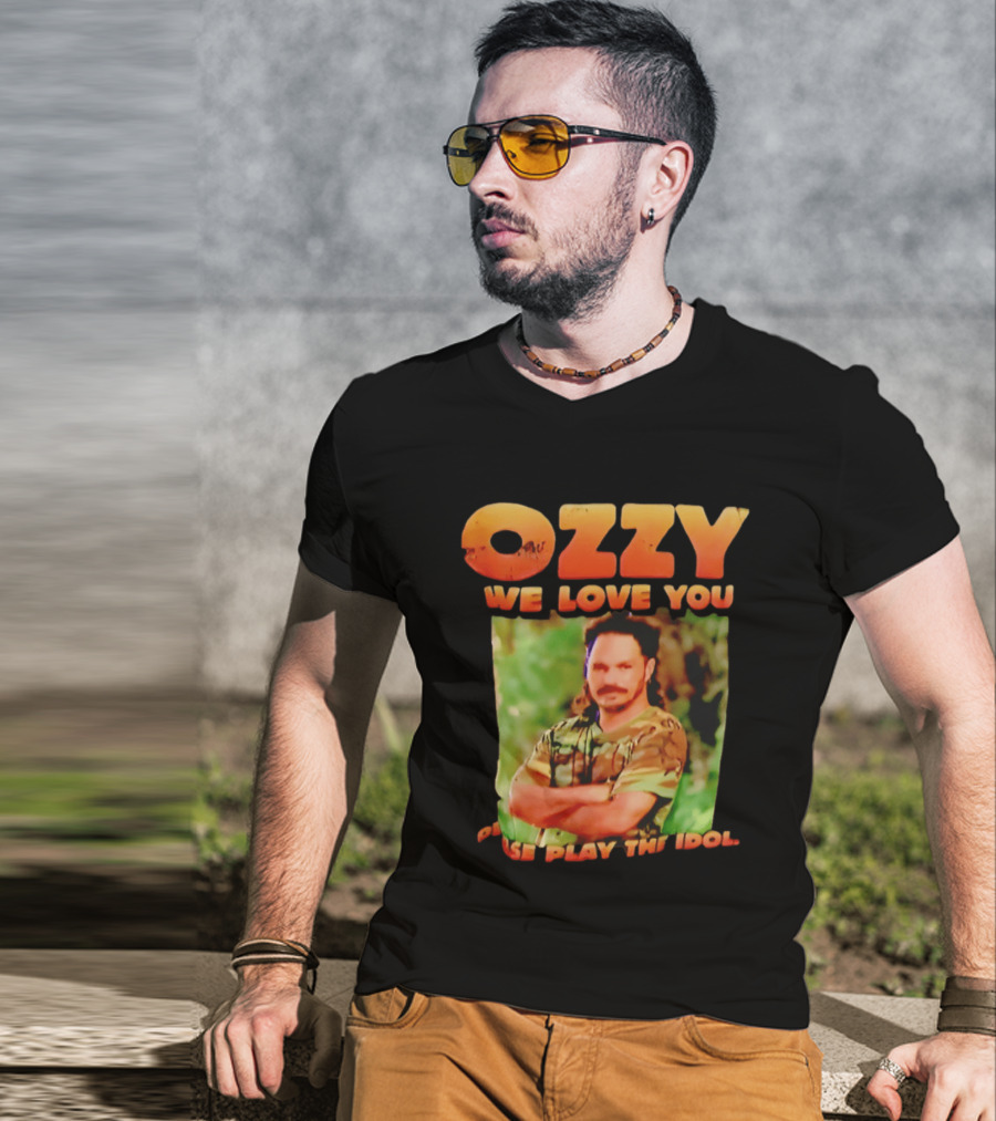 Ozzy We Love You Please Play The Idol T-Shirt