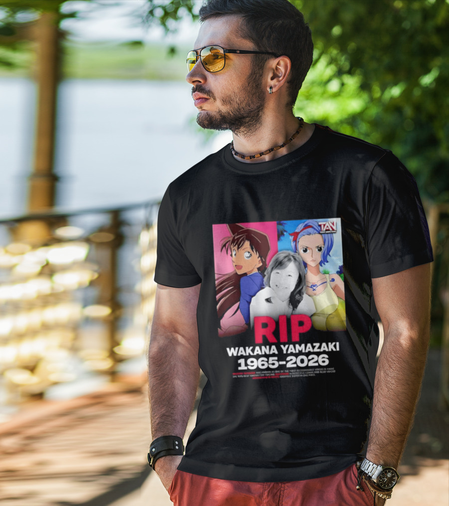 RIP Wakana Yamazaki 1966 2026 Voice Actor Legend Anime Characters T-Shirt
